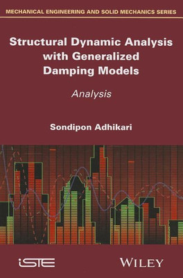 Structural Dynamic Analysis with Generalized Damping Models(English, Hardcover, Adhikari Sondipon)