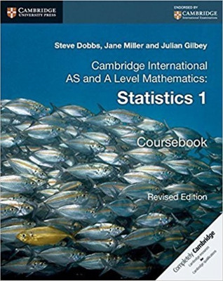 Cambridge International AS and A Level Mathematics: Revised Edition Statistics 1 Coursebook(English, Paperback, Dobbs Steve)