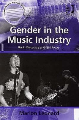 Gender in the Music Industry Rock Discourse and Girl Power(English, Hardcover, unknown)