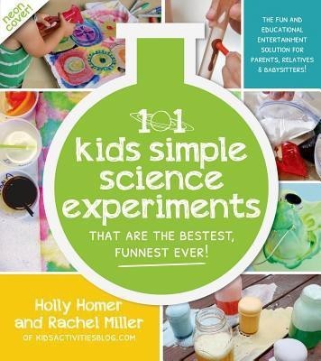 The 101 Coolest Simple Science Experiments(English, Paperback, Homer Holly)