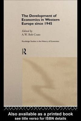 The Development of Economics in Western Europe Since 1945(English, Electronic book text, Coats A W)