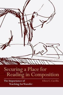 Securing a Place for Reading in Composition(English, Paperback, Carillo Ellen C.)