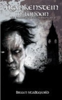 Frankenstein in London (The Empire of the Necromancers 3)(English, Paperback, Stableford Brian)