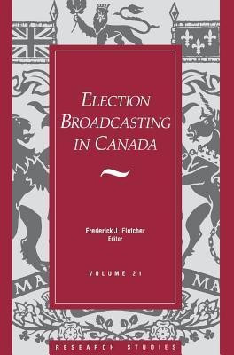 Election Broadcasting In Canada(English, Paperback, Fletcher Frederick J.)