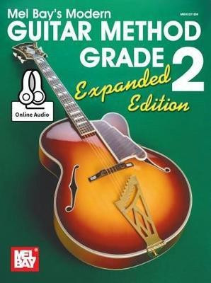 Modern Guitar Method Grade 2, Expanded Edition(English, Book, William Bay)