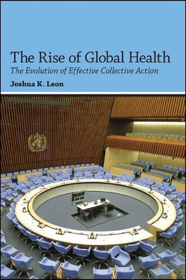 The Rise of Global Health(English, Hardcover, Leon Joshua K.)