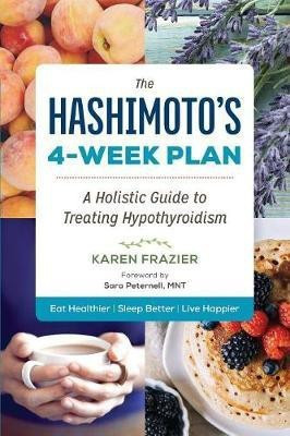 The Hashimoto's 4-Week Plan(English, Paperback, Frazier Karen)