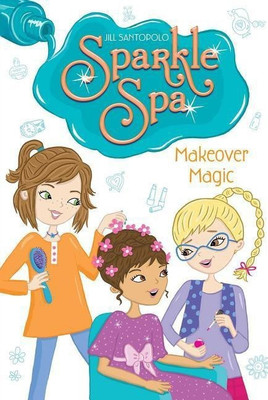 Makeover Magic: Volume 3(English, Paperback, Santopolo Jill)