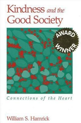 Kindness and the Good Society(English, Paperback, Hamrick William S.)