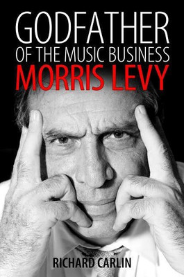 Godfather of the Music Business(English, Paperback, Carlin Richard)