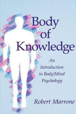 Body of Knowledge(English, Paperback, Marrone Robert)