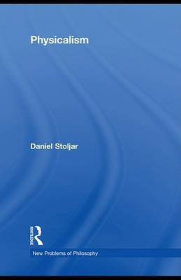 Physicalism(English, Electronic book text, Stoljar Daniel Professor of Philosophy)