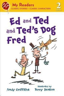Ed and Ted and Ted's Dog Fred(English, Paperback, Griffiths Andy)