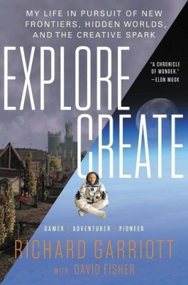 Explore/Create(English, Hardcover, Garriott Richard)