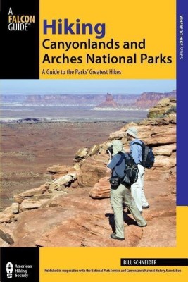 Hiking Canyonlands and Arches National Parks(English, Paperback, Schneider Bill)