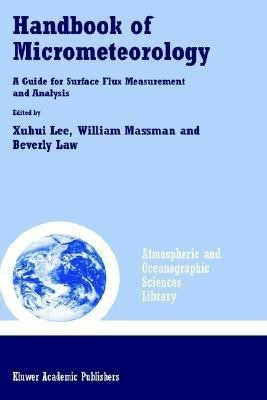 Handbook of Micrometeorology  - A Guide for Surface Flux Measurement and Analysis(English, Hardcover, unknown)