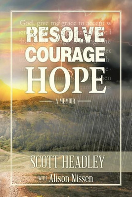 Resolve, Courage, Hope(English, Paperback, Headley Scott)