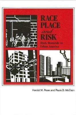 Race, Place, and Risk(English, Paperback, Rose Harold M.)