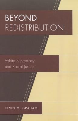 Beyond Redistribution(English, Paperback, Graham Kevin M.)