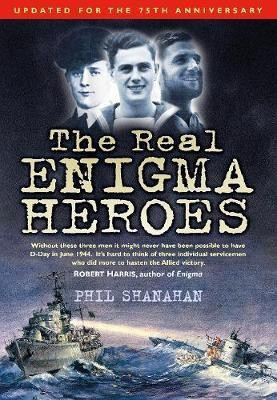 The Real Enigma Heroes(English, Paperback, Shanahan Phil)