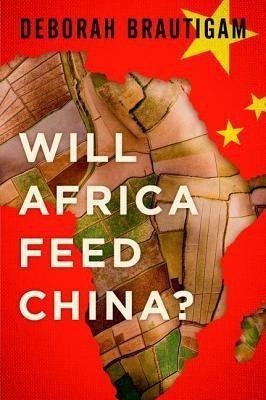 Will Africa Feed China?(English, Hardcover, Brautigam Deborah)