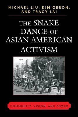 The Snake Dance of Asian American Activism(English, Electronic book text, Liu Michael)
