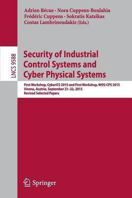 Security of Industrial Control Systems and Cyber Physical Systems(English, Paperback, unknown)