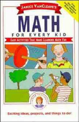 Janice VanCleave's Math for Every Kid(English, Hardcover, VanCleave Janice)