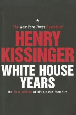 White House Years(English, Paperback, Kissinger Henry)