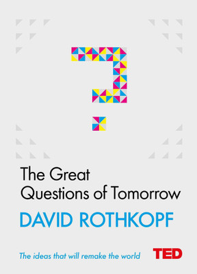 The Great Questions of Tomorrow  - The Ideas that will Remake the World(English, Hardcover, Rothkopf David)