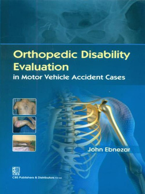 Orthopedic Disability Evaluation in Motor Vehicle Accident Cases(English, Hardcover, Ebnezar John)