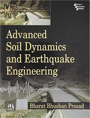 Advanced Soil Dynamics And Earthquake Engineering(English, Paperback, Prasad Bharat Bhushan)