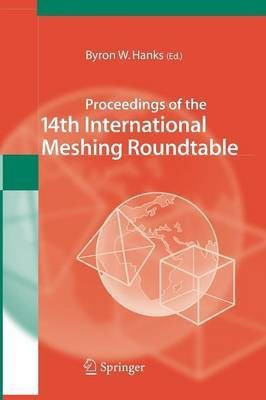 Proceedings of the 14th International Meshing Roundtable(English, Paperback, unknown)