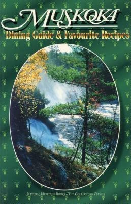 Muskoka Dining Guide and Favourite Recipes(English, Paperback, unknown)