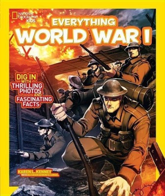 National Geographic Kids Everything World War I(English, Paperback, Kenney Karen L.)