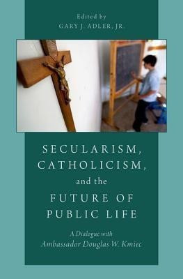 Secularism, Catholicism, and the Future of Public Life(English, Paperback, unknown)