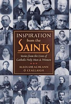 Inspiration from the Saints(English, Hardcover, O Ceallaigh Maolsheachlann)