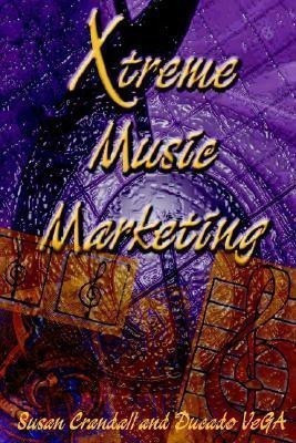 Xtreme Music Marketing(English, Paperback, Crandall Susan)