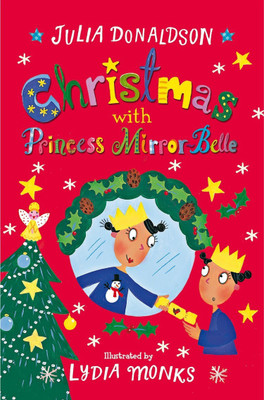 Christmas with Princess Mirror-Belle(English, Paperback, Donaldson Julia)
