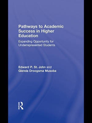 Pathways to Academic Success in Higher Education(English, Electronic book text, St John Edward P Professor)