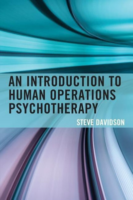 An Introduction to Human Operations Psychotherapy(English, Hardcover, Davidson Steve)