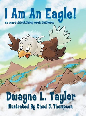 I Am An Eagle!(English, Hardcover, Taylor Dwayne L)