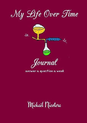 My Life Over Time - Journal(English, Paperback, NICOTERA Mickael)