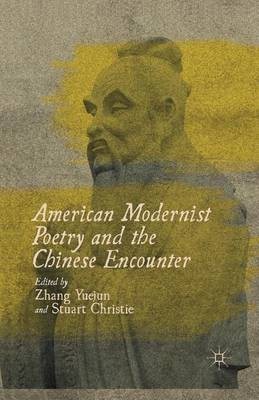 American Modernist Poetry and the Chinese Encounter(English, Paperback, unknown)