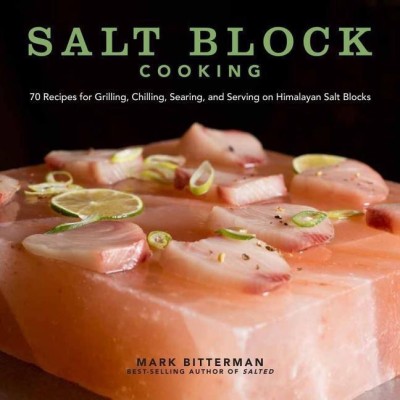 Salt Block Cooking: Volume 1(English, Hardcover, Bitterman Mark)