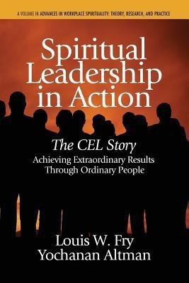 Spiritual Leadership in Action(English, Paperback, Fry Louis W.)