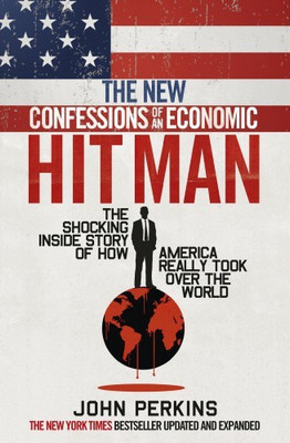 The New Confessions of an Economic Hit Man(English, Paperback, Perkins John)