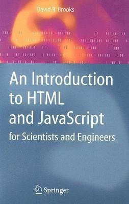 An Introduction to HTML and JavaScript(English, Paperback, Brooks David R.)