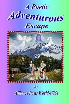 A Poetic Adventurous Escape(English, Paperback, World-Wide Alliance Poets)
