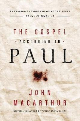 The Gospel According to Paul(English, Paperback, MacArthur John F.)
